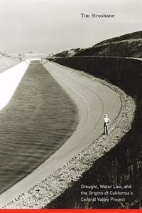 Drought, Water Law, And The Origins Of California's Central Valley Project image number 0