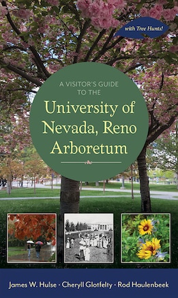 A Visitor's Guide to the University of Nevada, Reno Arboretum