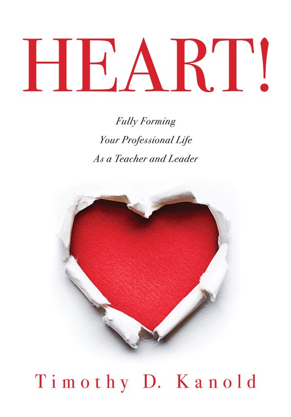 Front cover_HEART! Fully Forming Your Professional Life as a Teacher and Leader