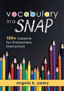 Couverture_Vocabulary In A Snap - 100+ Lessons For Elementary Instruction