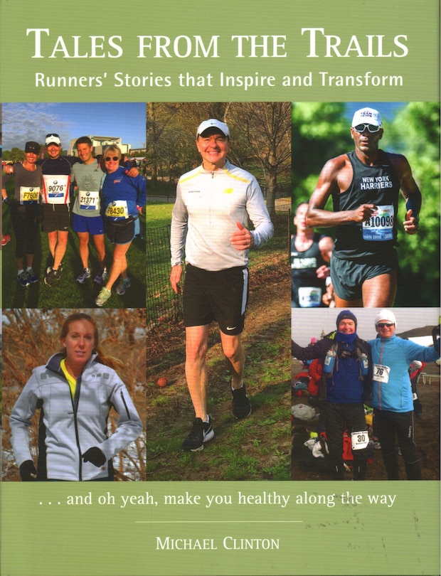 Tales from the Trails: Runners’ Stories that Inspire and Transform