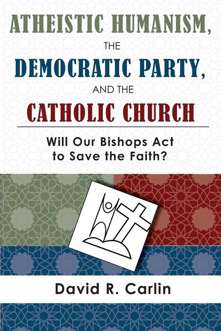 Couverture_Atheistic Humanism, the Democratic Party, and the Catholic Church