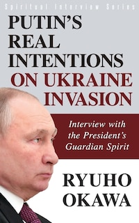 Couverture_Putin's Real Intentions on Ukraine Invasion