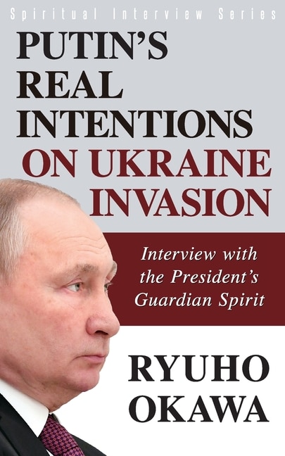 Couverture_Putin's Real Intentions on Ukraine Invasion