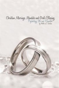 Front cover_Christian Marriage Mandate  and  God's Blessing