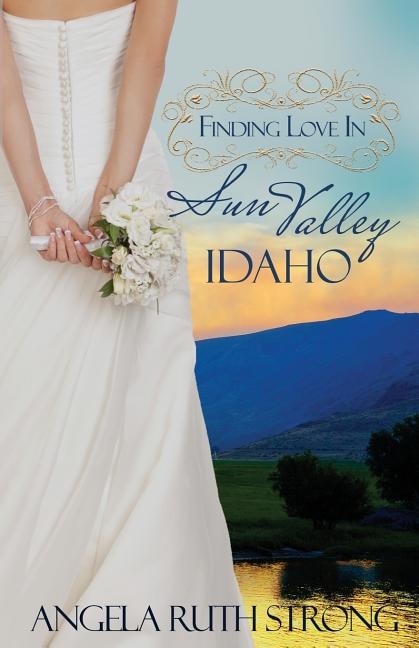 Front cover_Finding Love in Sun Valley, Idaho