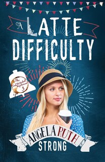 Front cover_A Latte Difficulty