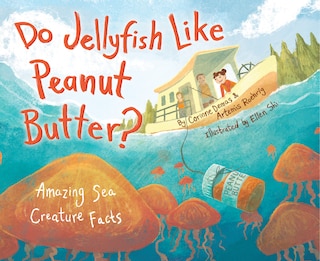 Couverture_Do Jellyfish Like Peanut Butter?