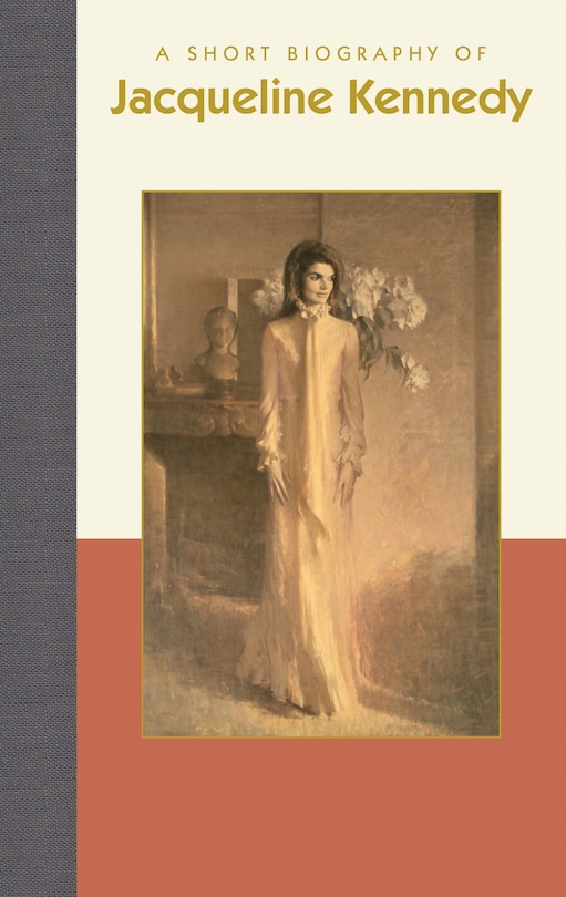 Front cover_A Short Biography Of Jacqueline Kennedy