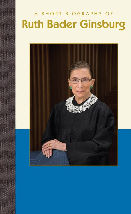 Front cover_A Short Biography of Ruth Bader Ginsburg