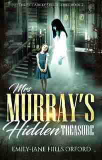Mrs. Murray's Hidden Treasure by Emily-Jane Hills Orford