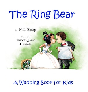 The Ring Bear: A Wedding Book for Kids