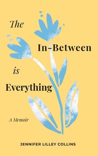 Front cover_The In-Between is Everything