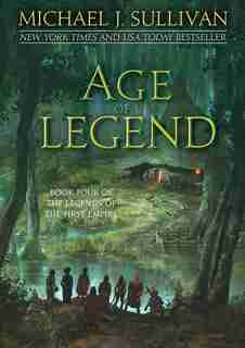 Age Of Legend by Michael J. Sullivan