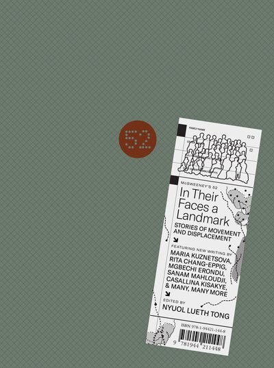 Mcsweeney's Issue 52 (mcsweeney's Quarterly Concern): In Their Faces A Landmark - Stories Of Movement And Displacement