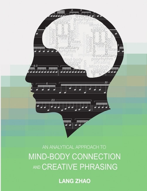 Couverture_An Analytical Approach to Mind-Body Connection and Creative Phrasing