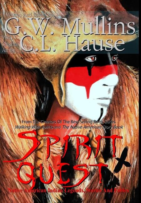 Front cover_Spirit Quest Native American Indian Legends, Stories and Fables