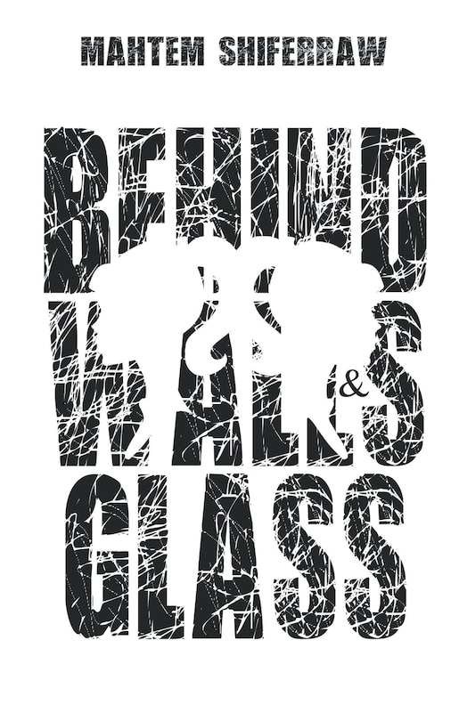 Front cover_Behind Walls & Glass