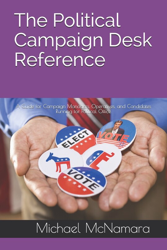 Front cover_The Political Campaign Desk Reference