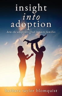 Insight Into Adoption: How the Adoption Effect Impacts Families