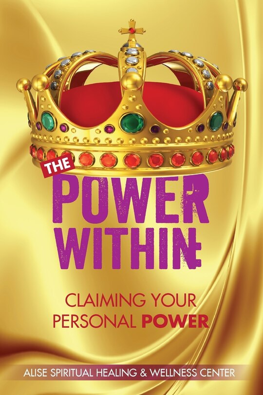 The Power Within: Claiming Your Personal Power