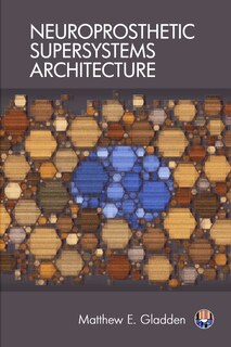Neuroprosthetic Supersystems Architecture