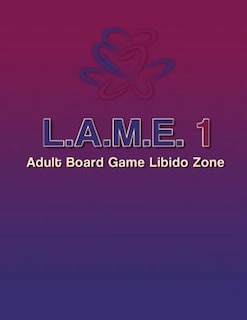 L.A.M.E. 1 Adult Board Game Libido Zone