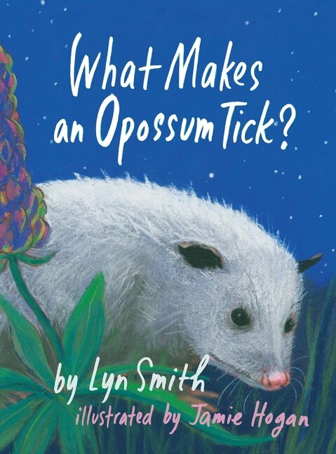 Front cover_What Makes An Opossum Tick?