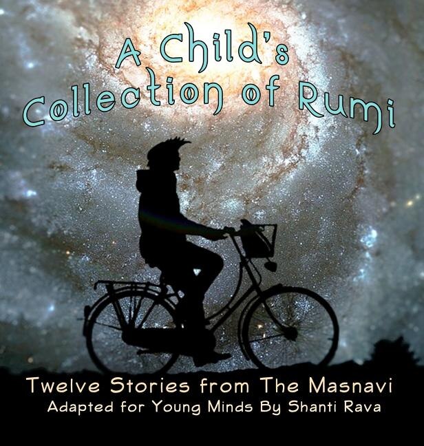 Couverture_A Child's Collection of Rumi - Twelve Stories from The Masnavi Adapted for Young Minds