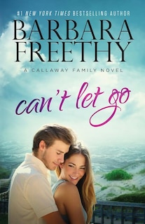 Front cover_Can't Let Go (Callaway Cousins #5)