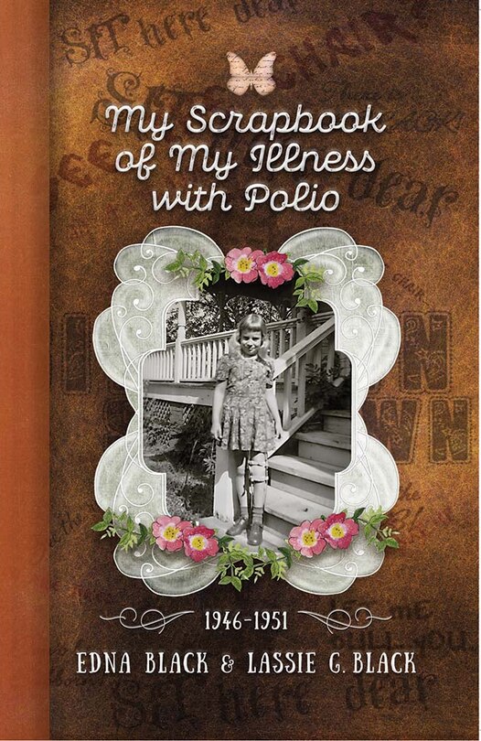 Couverture_My Scrapbook Of My Illness With Polio, 1946-1951