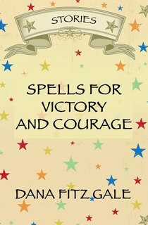 Front cover_Spells for Victory and Courage