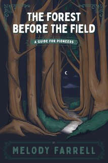 Front cover_The Forest Before The Field