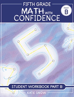 Front cover_Fifth Grade Math with Confidence Student Workbook B