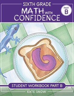 Couverture_Sixth Grade Math with Confidence Student Workbook B