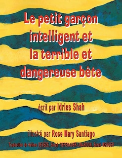 Couverture_Le Petit garçon intelligent et la terrible et dangereuse bête