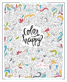 Color Happy: An Adult Coloring Book Of Removable Wall Art Prints