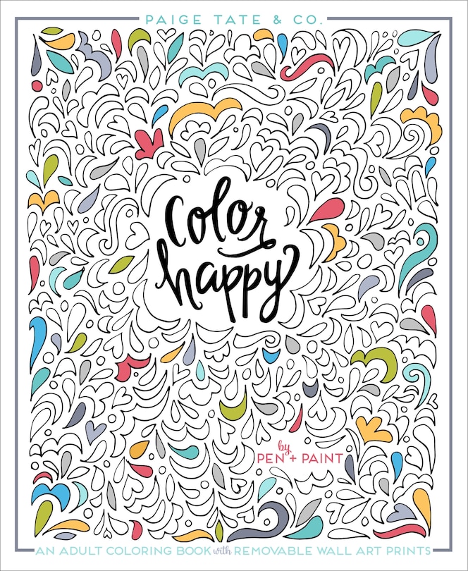 Color Happy: An Adult Coloring Book Of Removable Wall Art Prints