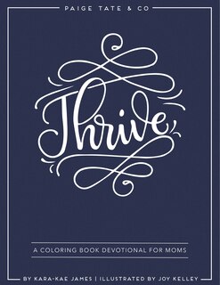 Front cover_Thrive: A Coloring Book Devotional For Moms (journaling And Creative Worship)