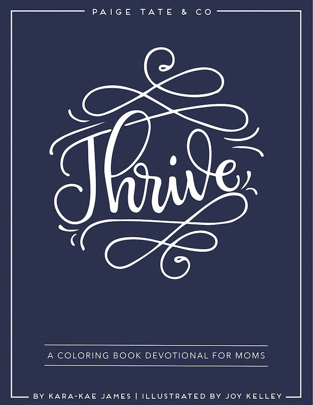 Front cover_Thrive: A Coloring Book Devotional For Moms (journaling And Creative Worship)