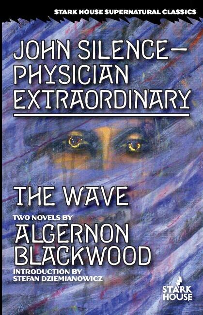 Front cover_John Silence-Physician Extraordinary / The Wave
