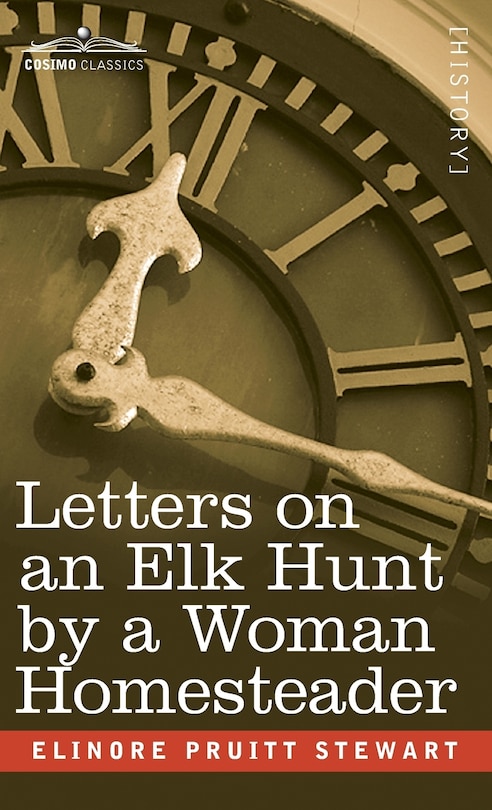 Front cover_Letters on an Elk Hunt by a Woman Homesteader