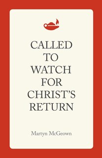 Front cover_Called to Watch for Christ's Return