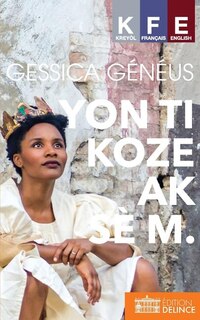 Yon ti koze ak se m: Conversations with my Sister / Conversation avec ma soeur