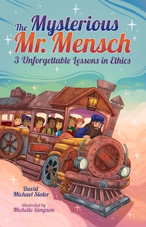 The Mysterious Mr. Mensch: 3 Unforgettable Lessons In Ethics