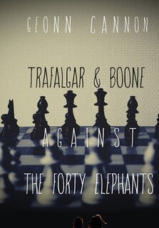 Couverture_Trafalgar & Boone Against the Forty Elephants