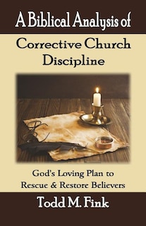 Front cover_A Biblical Analysis of Corrective Church Discipline