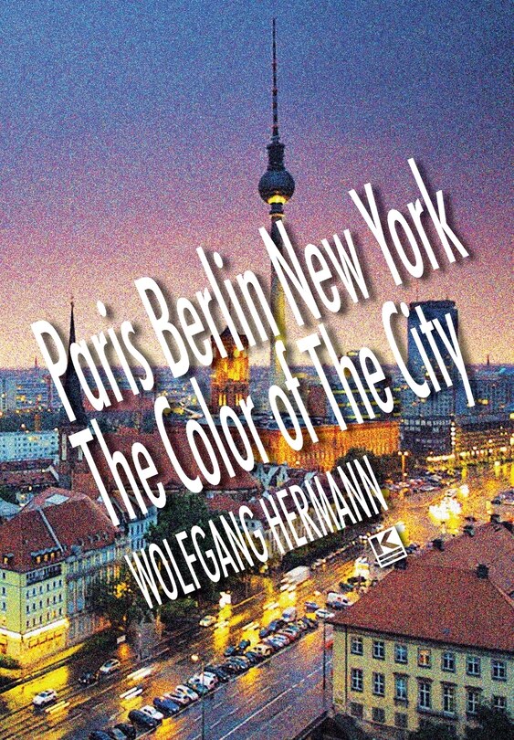 Couverture_Paris Berlin New York - The Color of the City