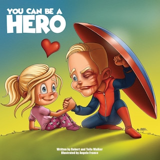 Front cover_You Can Be A Hero