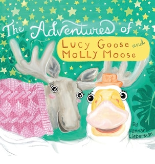 Front cover_The Adventures of Lucy Goose and Molly Moose